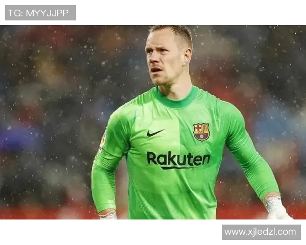 特尔施特根:从巴萨门将到世界最佳守门员的传奇之路 特尔施特根:从巴萨门将到世界最佳守门员的传奇之路